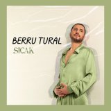 Песня Berru Tural - Sıcak