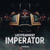 Песня Lastfragment - IMPERATOR