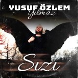 Песня Yusuf Özlem Yılmaz - Sızı