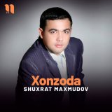 Песня Shuxrat Maxmudov - Xonzoda