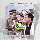 Песня Komil Mirazizov - To'y bola