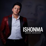 Песня Осман Наврузов - Ishonma