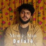 Песня Mem ê Alan - Delalê