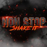 Песня Non Stop - Shake It