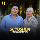 Песня Фаррух Раимов - 50 yoshda