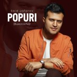 Песня Said Jafarov - Popuri (Buxorocha)