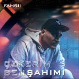 Песня fahrii - Çekerim Ben Şahımı