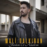 Песня Mali Dalkıran - Yardım Et Allah'ım