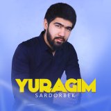 Песня Sardorbek - Yuragim