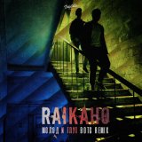 Песня RAIKAHO - А ты его по пьяни перестань вспоминать