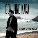 Песня Çetin Ateşoğlu - Ben Yine Kara