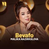 Песня Malika Nazirkulova - Bevafo