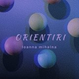 Песня Ioanna Mihalna - Orientiri