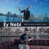 Песня Mevlan Kurtishi - Ey Nebi