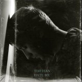 Песня Tim Dian - Hate Me