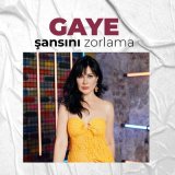 Песня Gaye - Şansını Zorlama