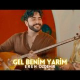 Песня Eren Özdemir - Gel Benim Yarim