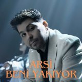 Песня ARSI - BENİ YAKIYOR