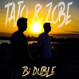 Песня TAJO & ZOBE - Bi Duble