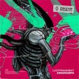 Песня Lastfragment - XENOMORPH