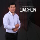 Песня Fazliddin Husanboyev - Qachon