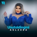 Песня Aslzoda - Unutoldingmi