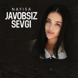 Песня Nafisa - Javobsiz sevgi