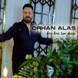 Песня Orhan Alaş - Ara Ara Sor Beni