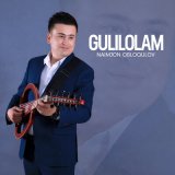 Песня Naimjon Obloqulov - Gulilolam