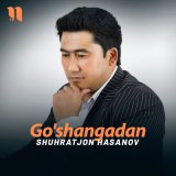 Песня Shuhratjon Hasanov - Go'shangadan