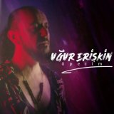 Песня Uğur Erişkin - Öperim