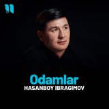 Песня Hasanboy Ibragimov - Odamlar