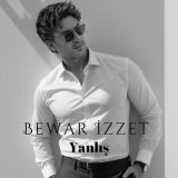 Песня Bewar Izzet - Yanlış