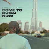 Песня İslam Şirvani, Habiba Group - Come To Dubai Now (Remix)