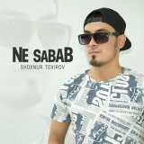 Песня Shoxnur Toxirov - Ne sabab