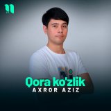 Песня Axror Aziz - Qora ko'zlik