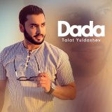 Песня Talat Yuldashev - Dada