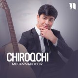 Песня Muhammadqodir - Chiroqchi