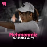 Песня Zamonam & Yahyo - Mehmonmiz